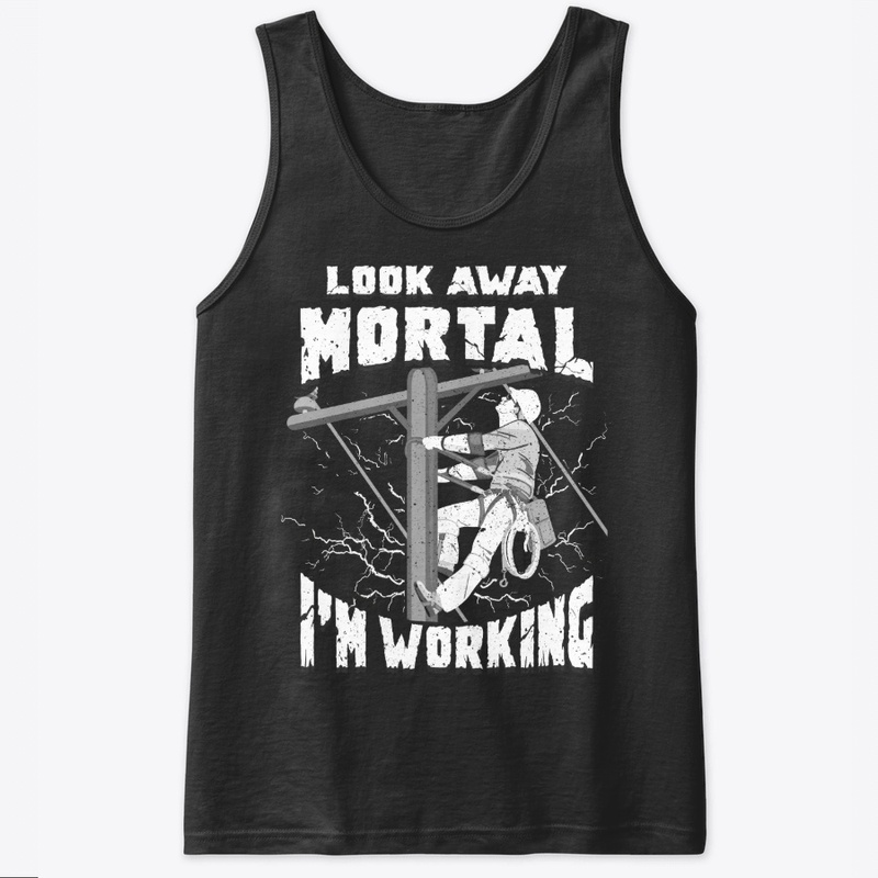 Funny Lineman Gift - Look Away Mortal