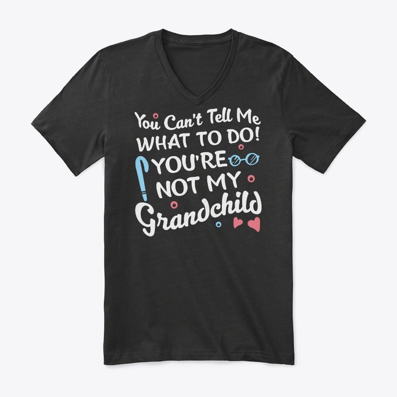 Not My Grandchild Funny Grandparent Gift