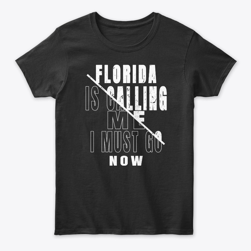 Florida Is Calling Me T-Shirt