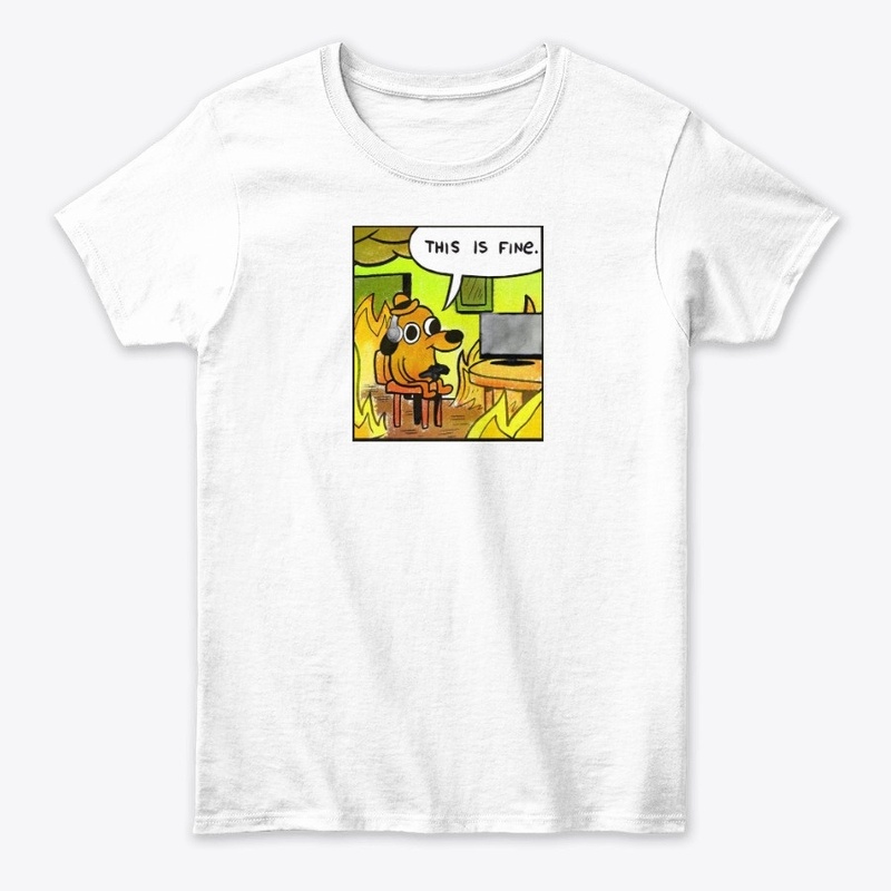 "This is Fine" - Gamer Shirt