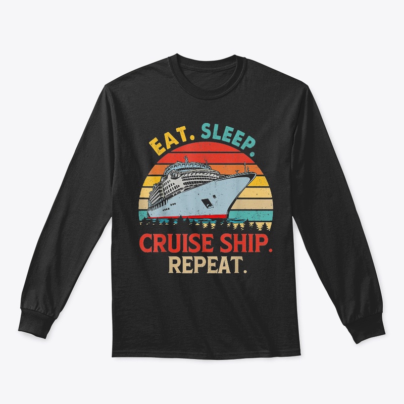 Vintage Eat Sleep Cruise Ship Repeat