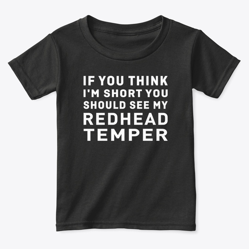 You Should See My Redhead Temper