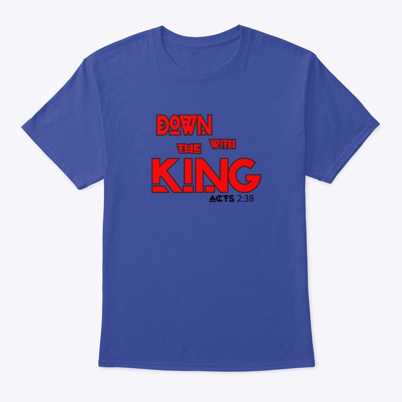 DOWN WITH THE KING