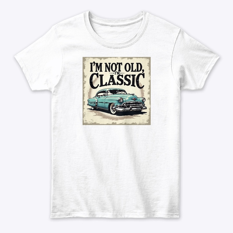 I'm old and a classic 