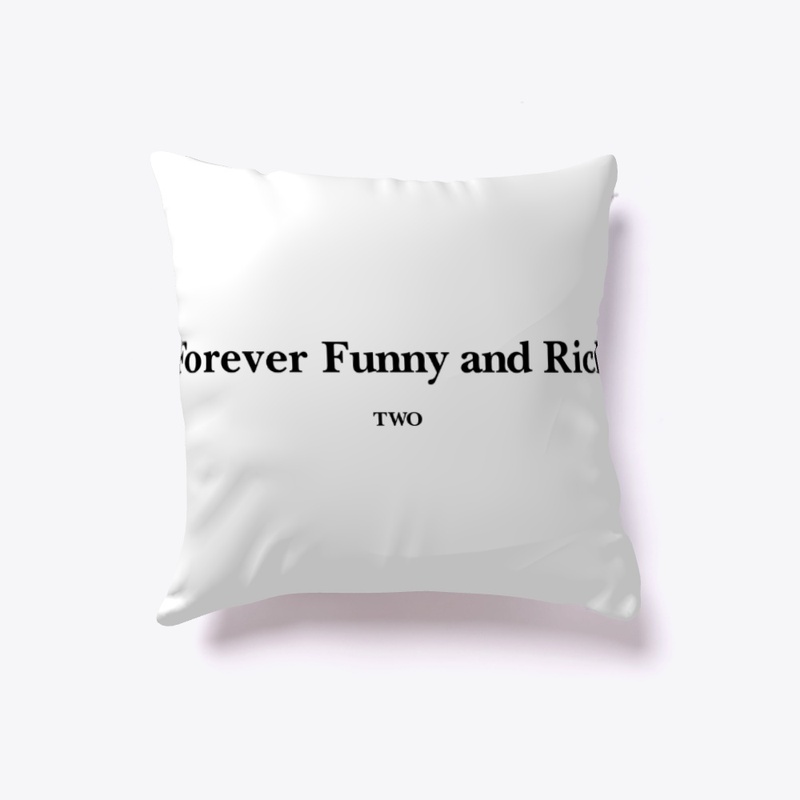 Forever Funny And Rich Two Shirt