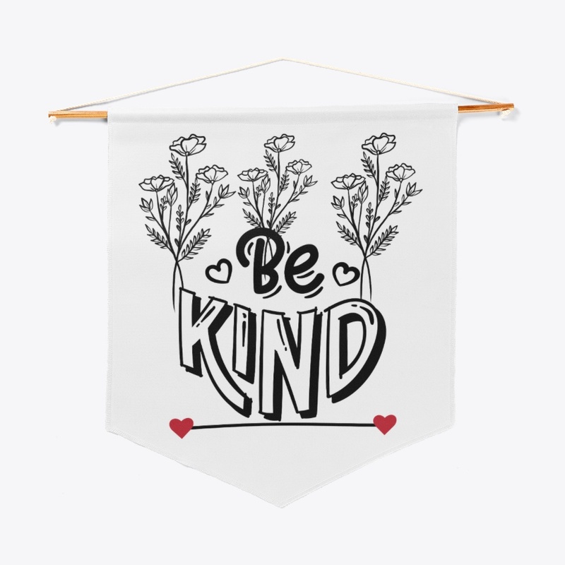 Choose Kindness -Be Kind Graphic Design