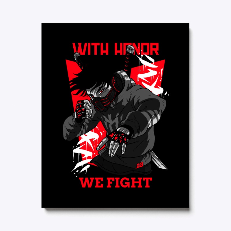 With Honor, We Fight!!