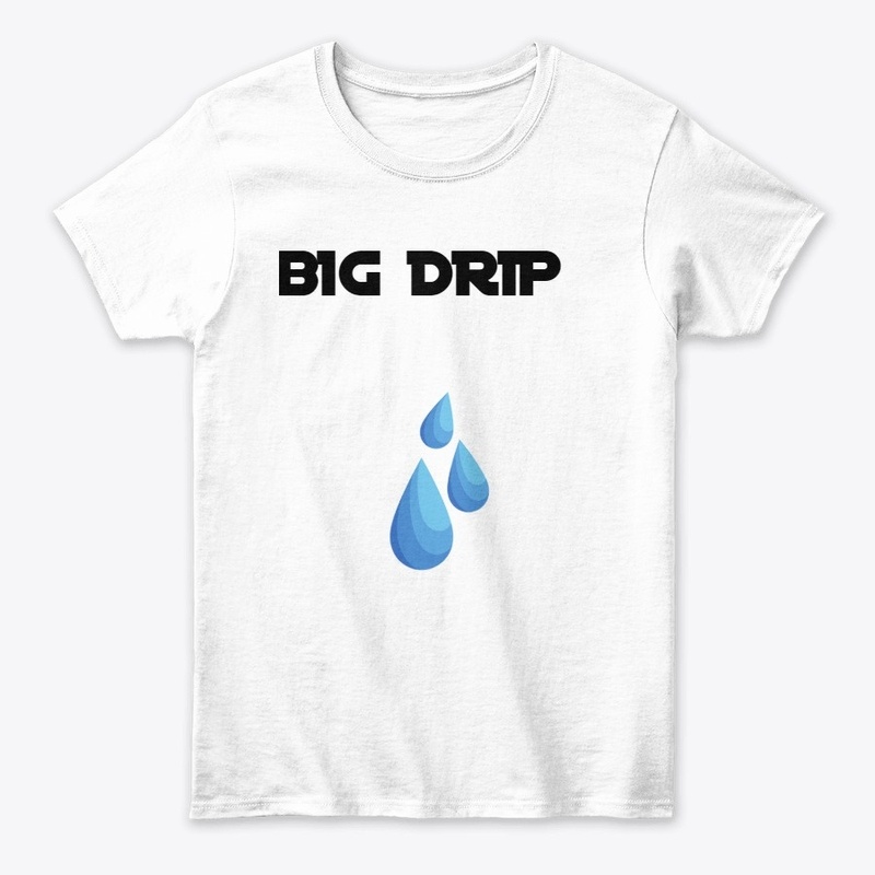 big drip