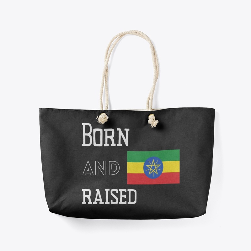 Born and raised - Ethiopia