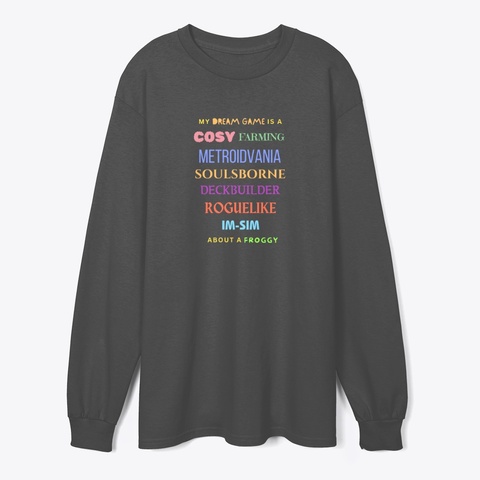 "My Dream Game Is..." Merch Dark Heather T-Shirt Front