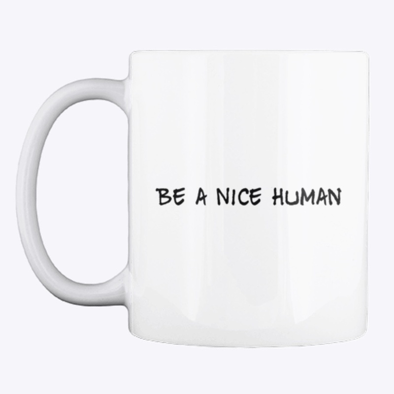 Be a Nice human, Be nice Shirt, Be kind,
