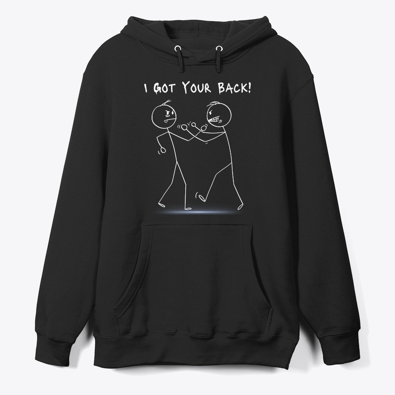 I Got Your Back T Shirt Friendship Funny