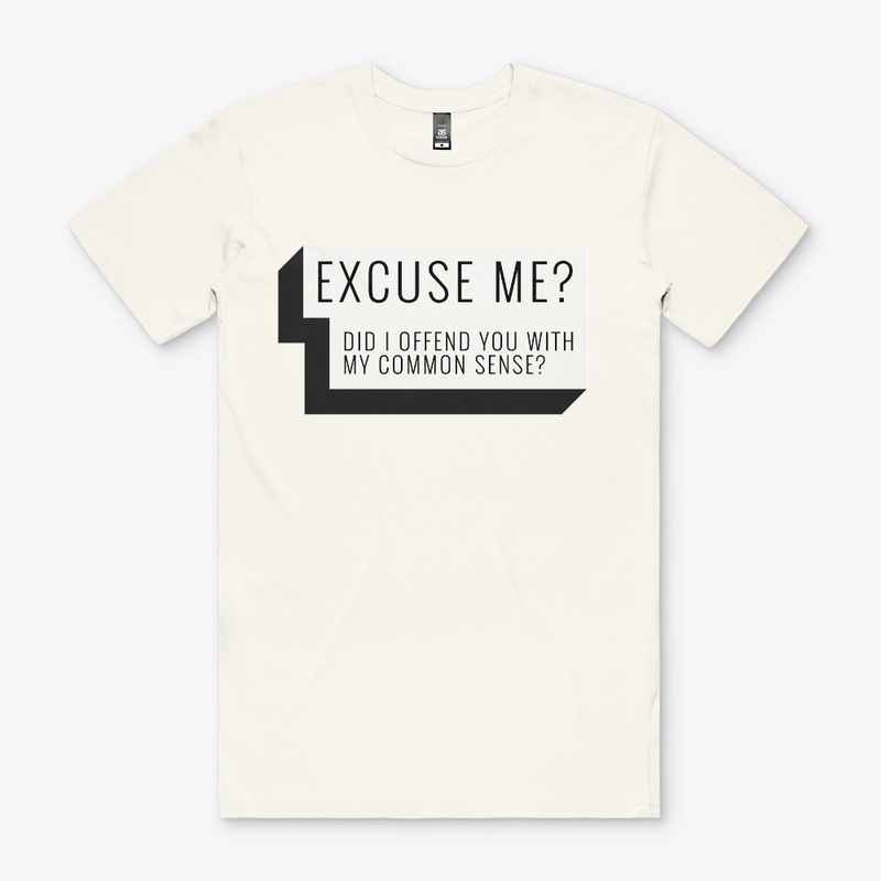 EXCUSE ME OFFEND W/MY COMMON SENSE FALL