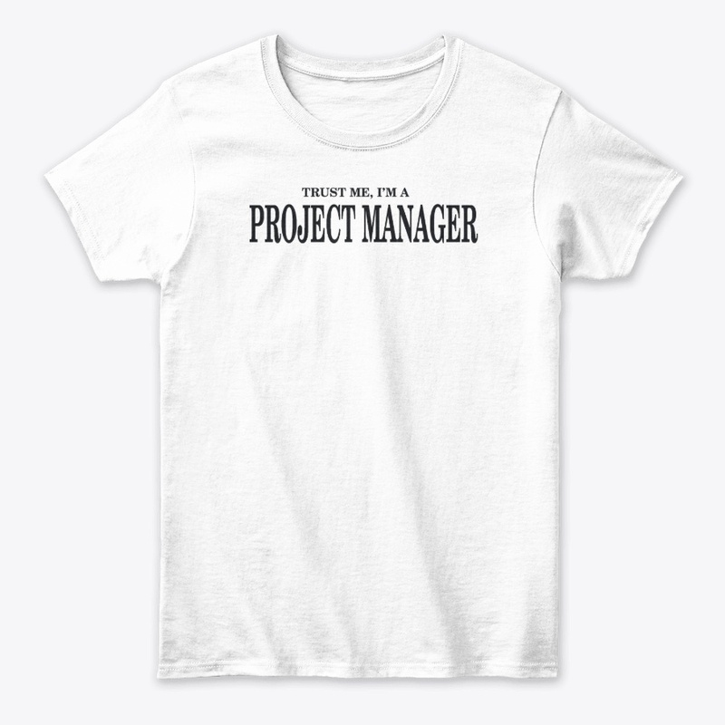 Trust me, I'm a Project Manager