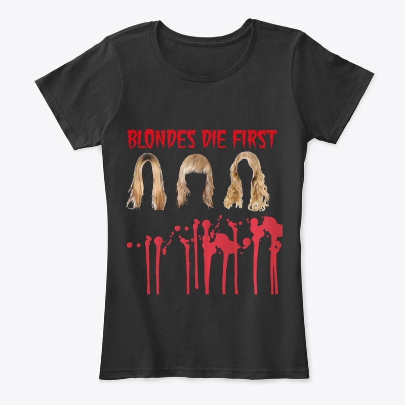 Blondes Die First Tops