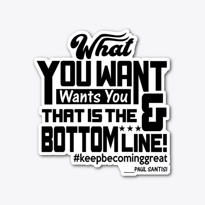 What You Want Wants You