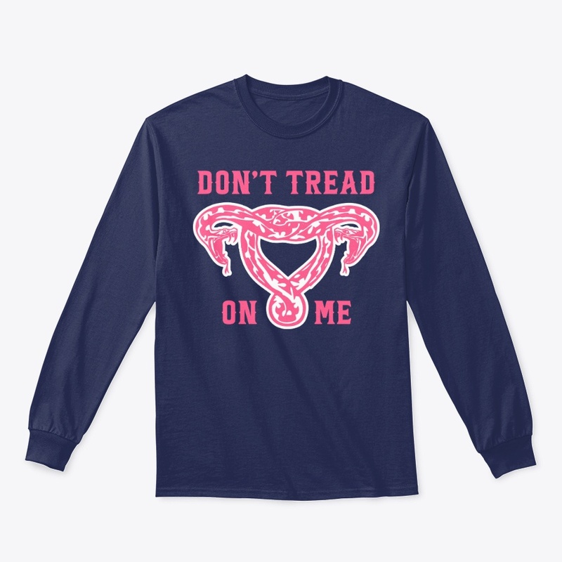 Strong Women's Rights Don't Tread on Me