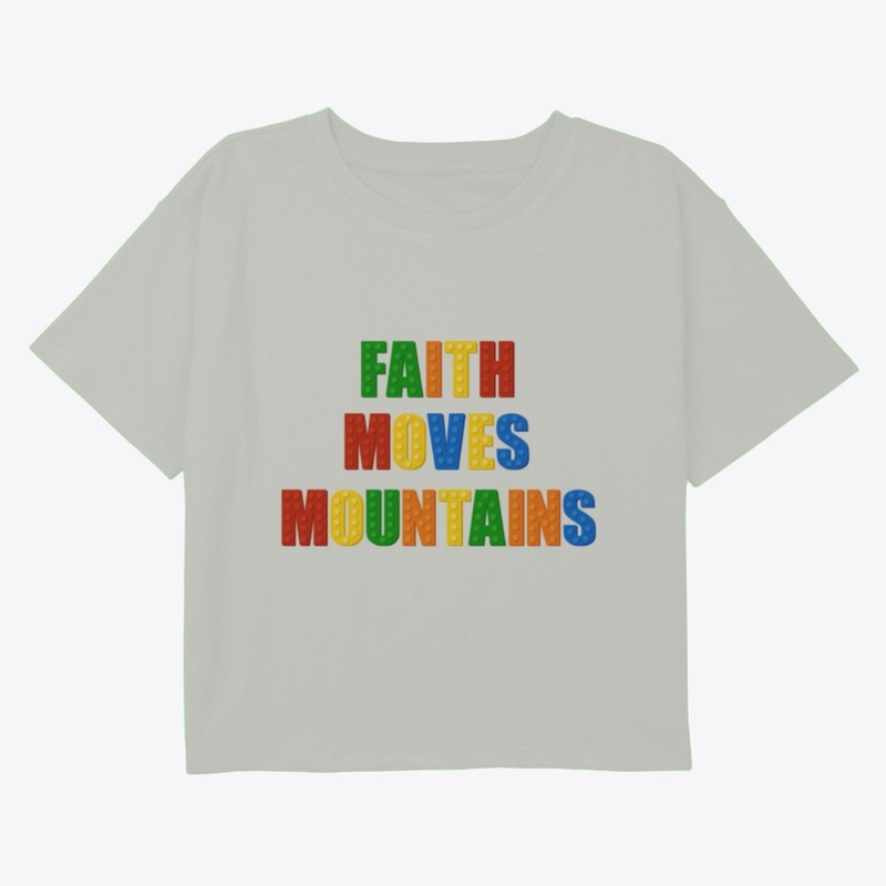 Faith Moves Mountains
