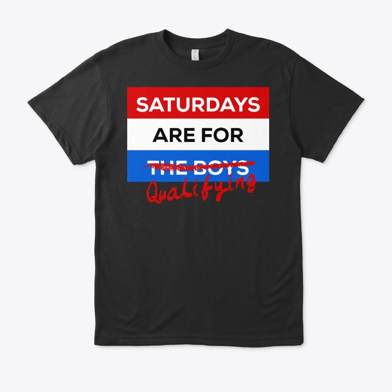 Saturdays are for Qualifying