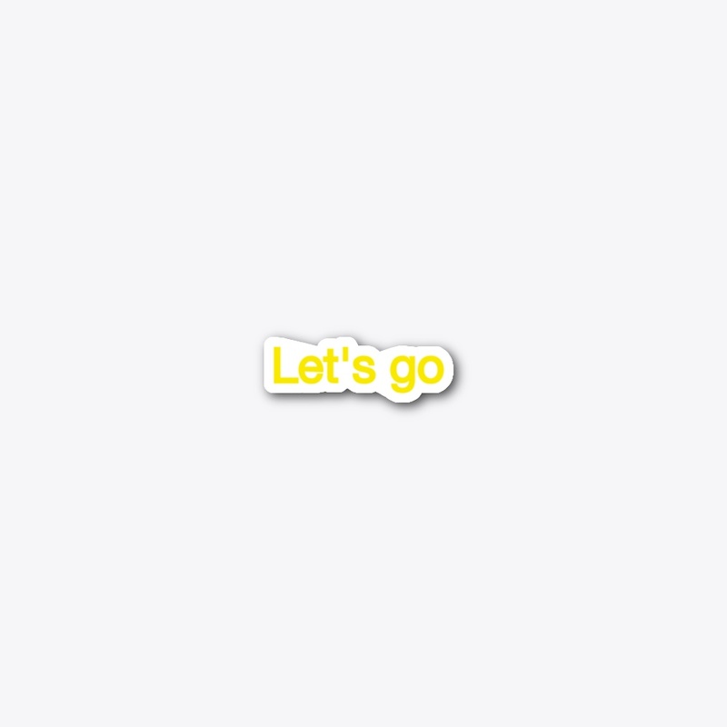 Let's go 