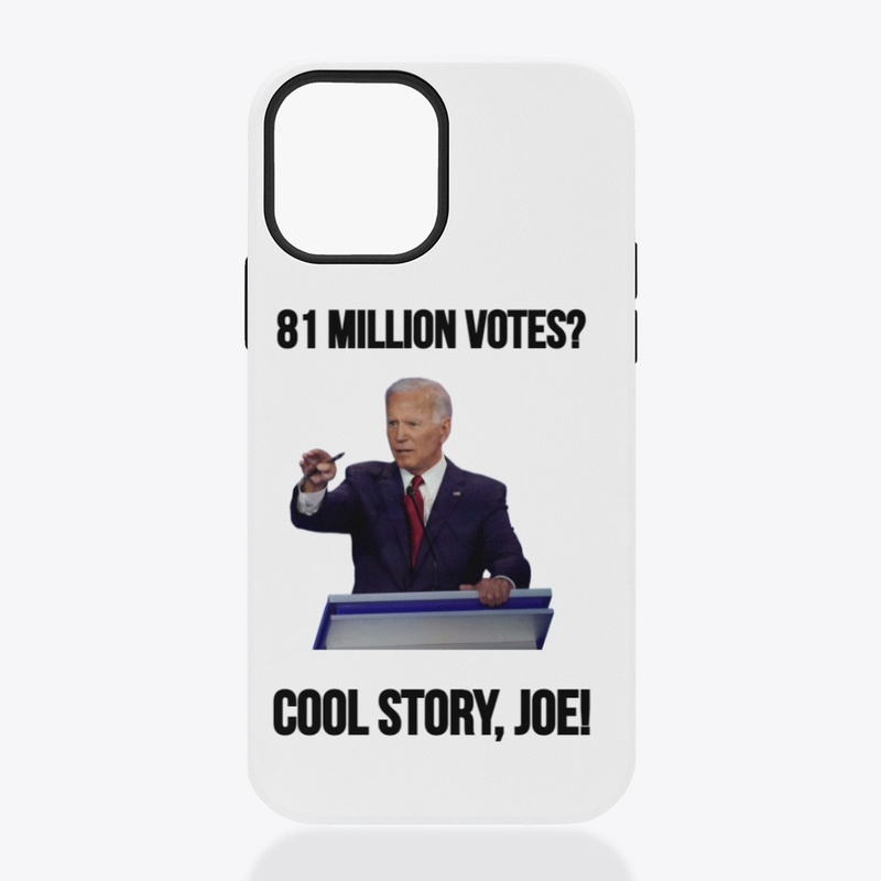 81 Million Votes? Cool Story, Joe!