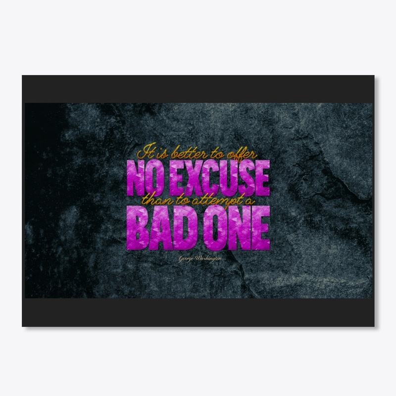 no excuse t shirt.