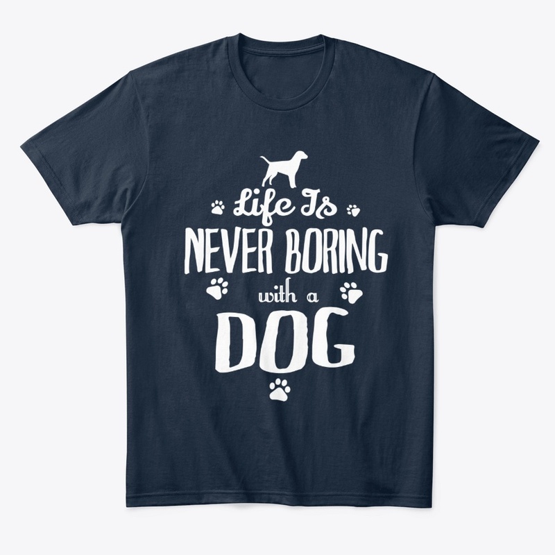 Life is never boring with a dog