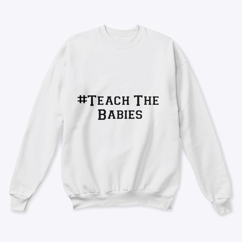 Teach The Babies with logo