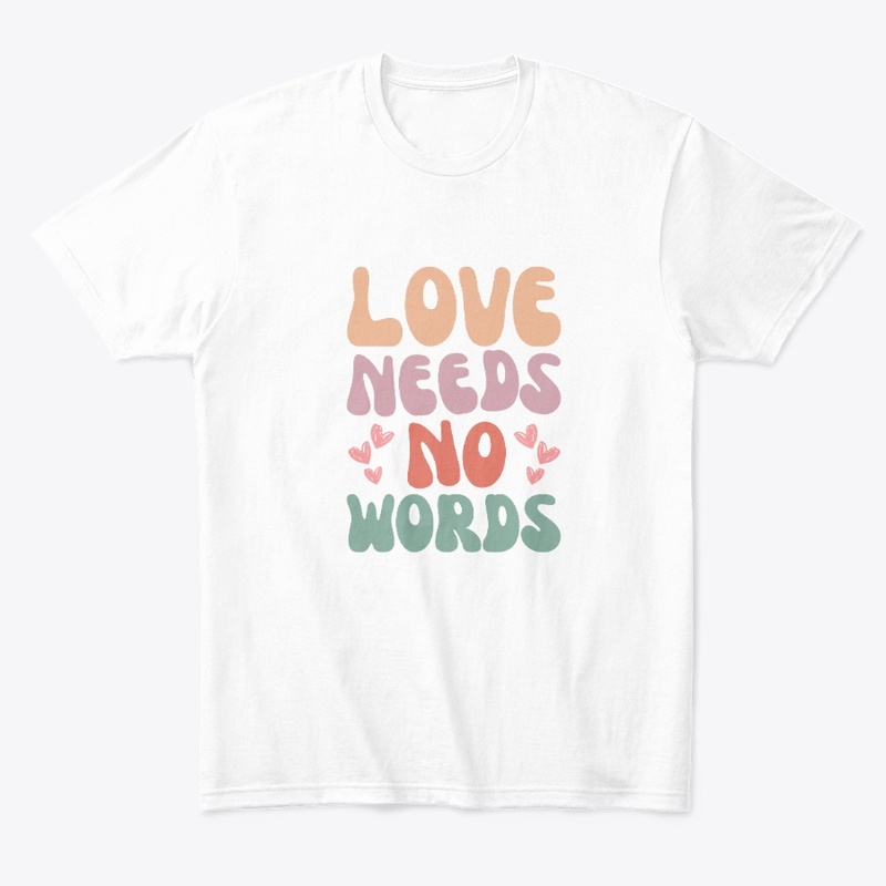 Love needs no words design concept