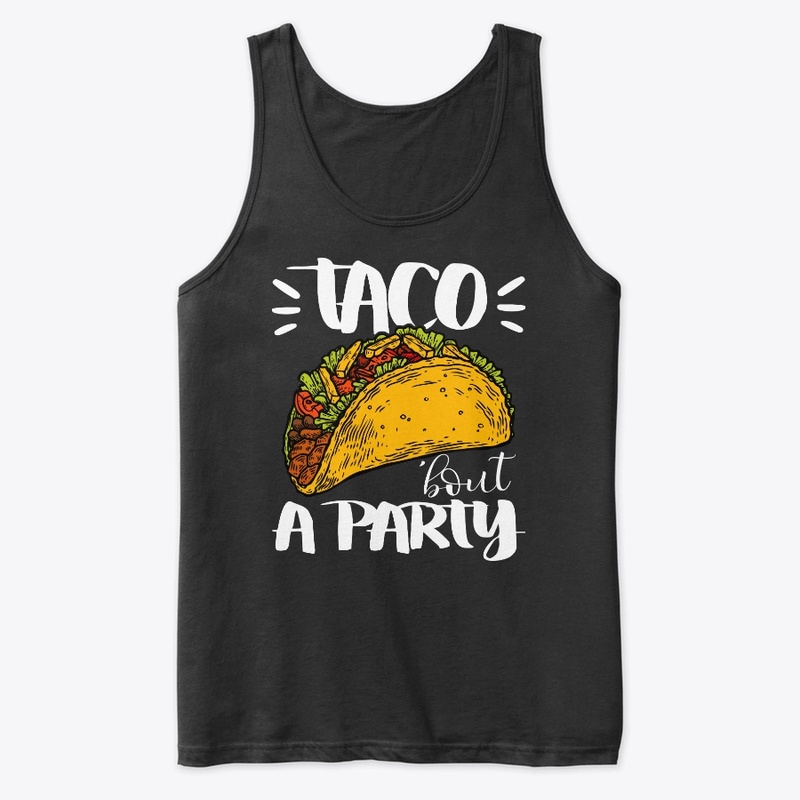 Taco Bout A Party  Cinco De Mayo T Shirt
