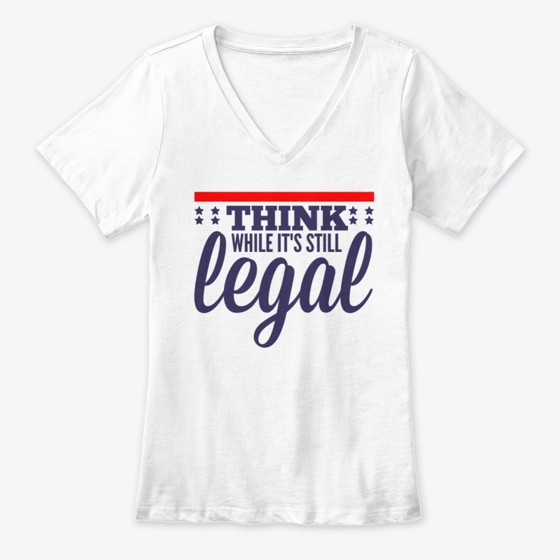 Think While It's Still Legal 