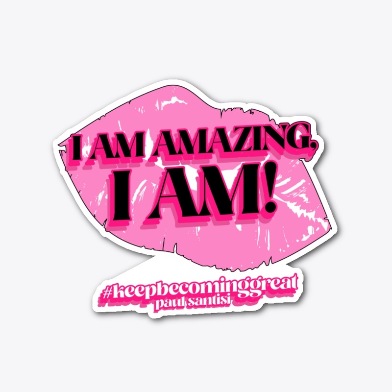 I Am Amazing, I Am Style #1