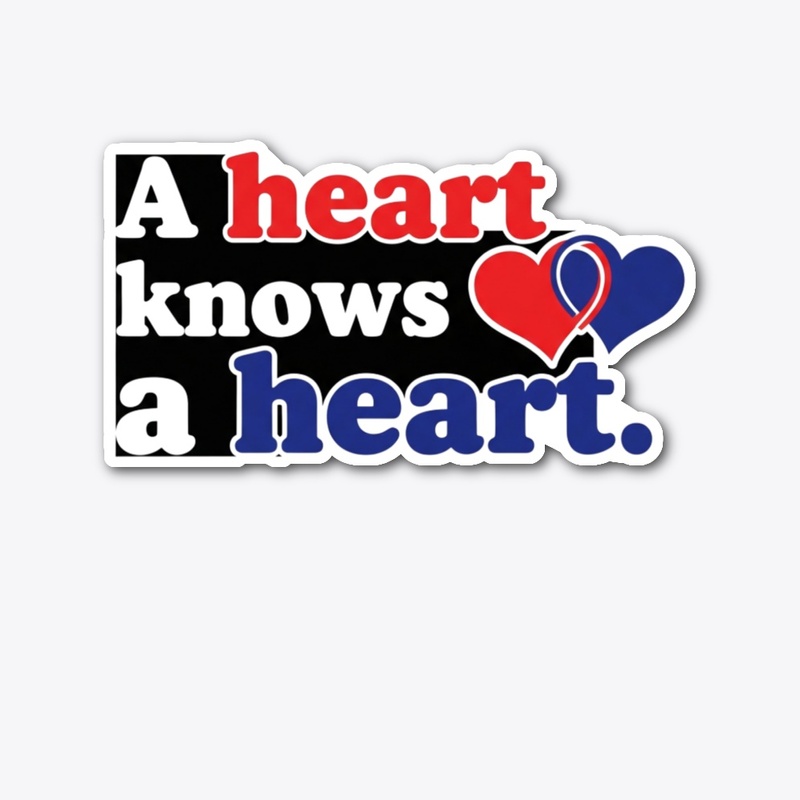 A Heart Knows A Heart