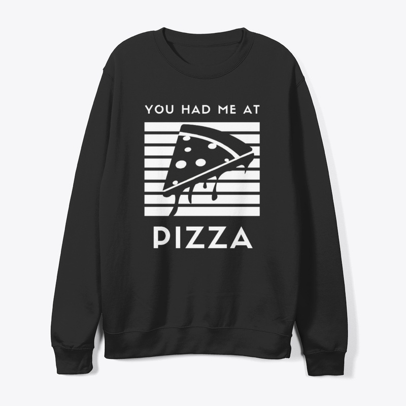 You had me at Pizza funny food Graphic