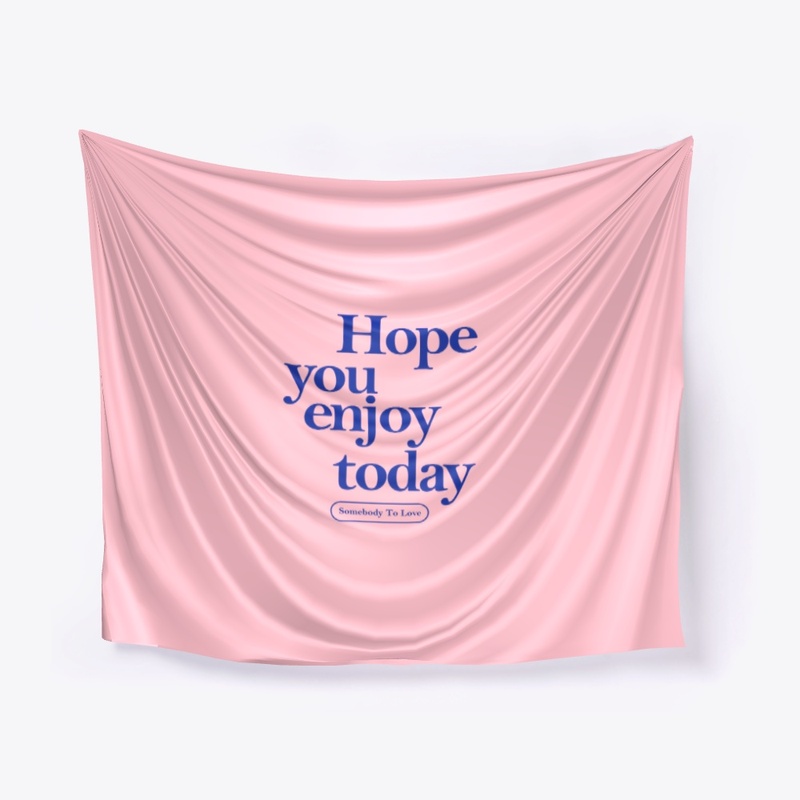 Hope you enjoy today