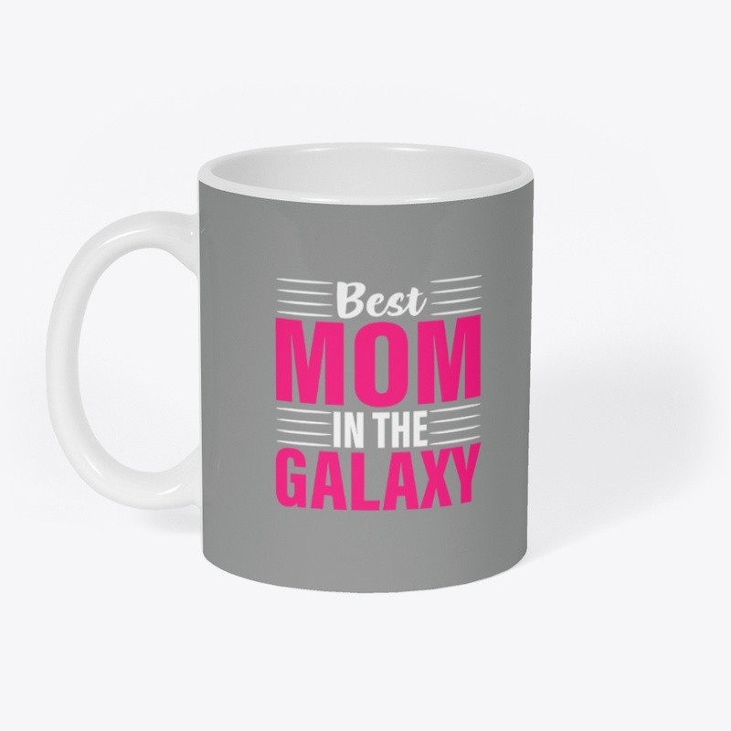 Best Mom In The Galaxy