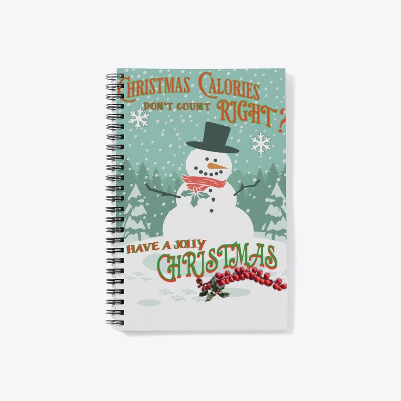 Christmas Calories don't count - Snowman