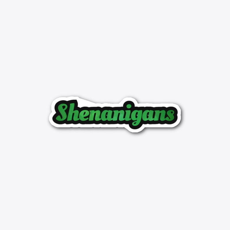 Shenanigans 