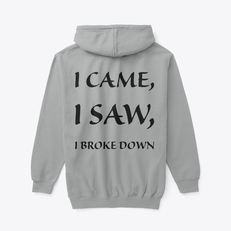 Came, Saw. Broke Down