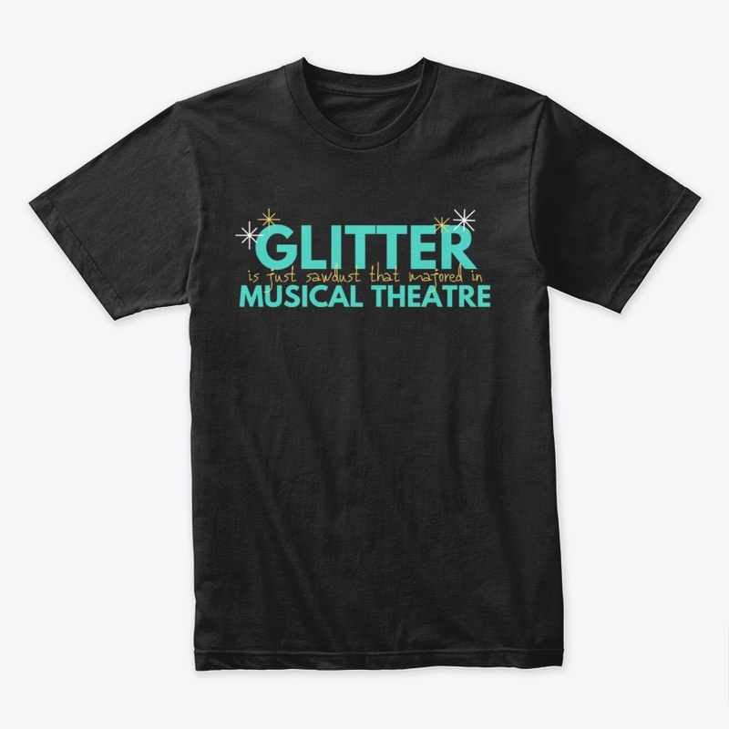 Glitter IS Musical Theatre!