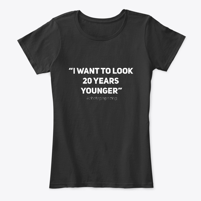 I want to look 20 years younger