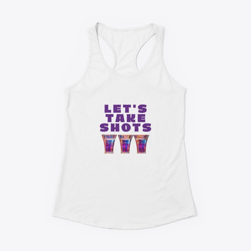 lets take shots