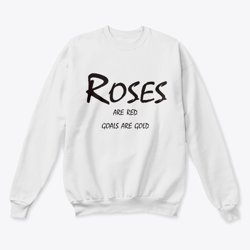 Roses Are Red, Goals Are Gold