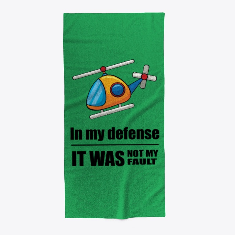 In my defense - It was not my fault