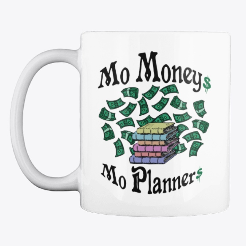 Mo Moneys, Mo Planners