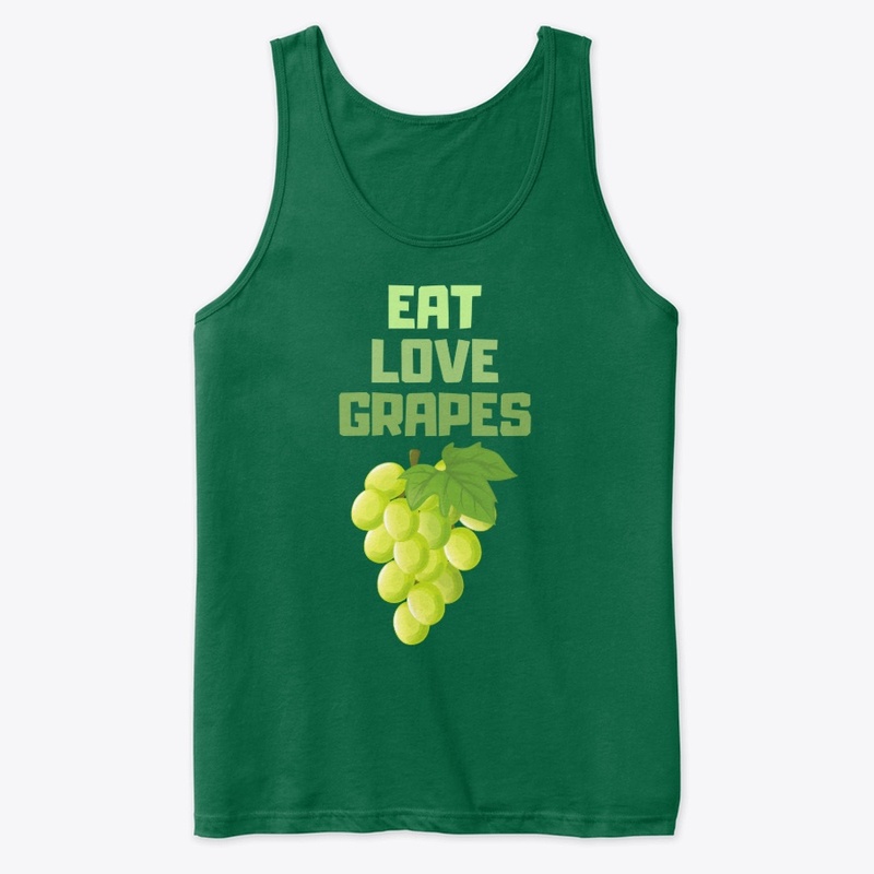 Eat Love Grapes