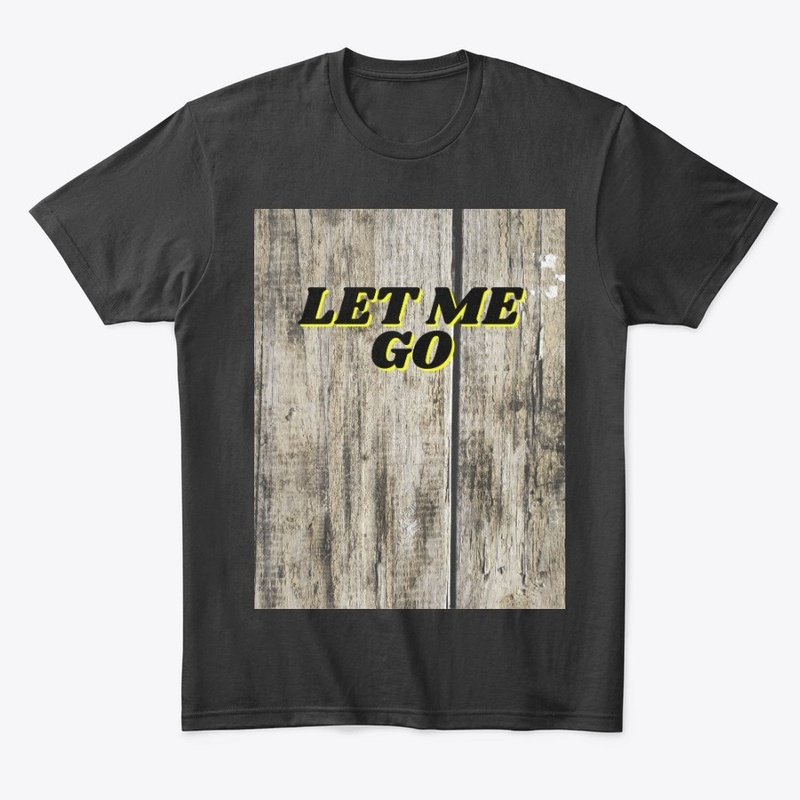 let me go