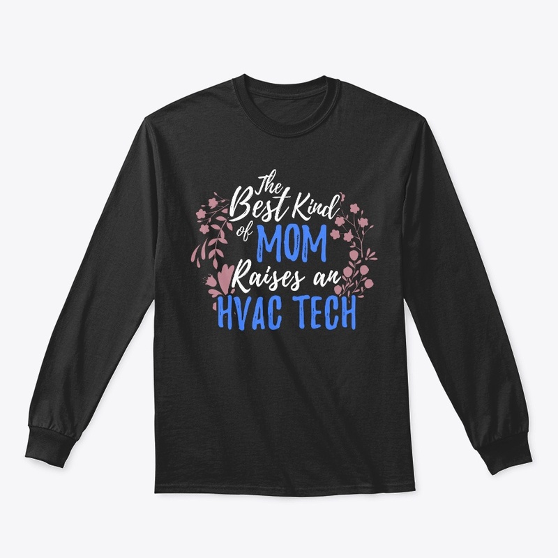 The Best Kind Of Mom Raises An HVAC Tech