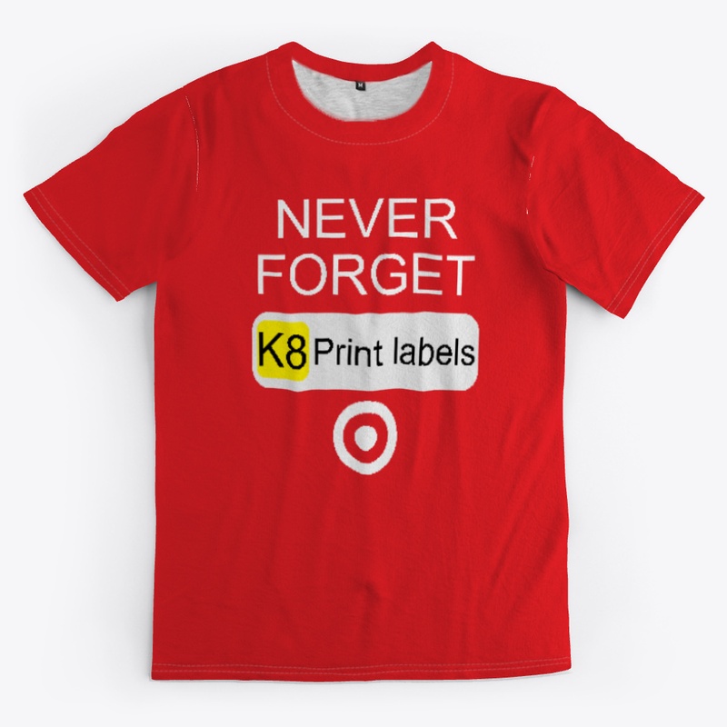 Never Forget K8 Print Labels