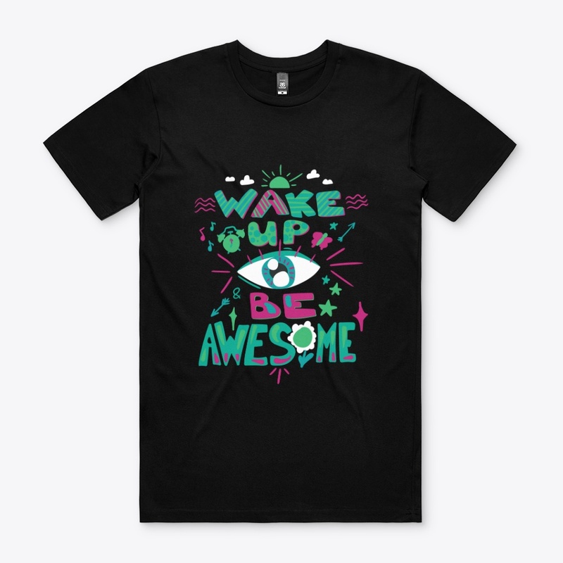 Wake Up Be Awesome